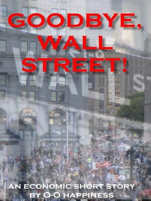 cover image of Goodbye, Wall Street!